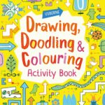 drawing, doodling and colouring activity book