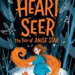 heartseer: the tale of anise star