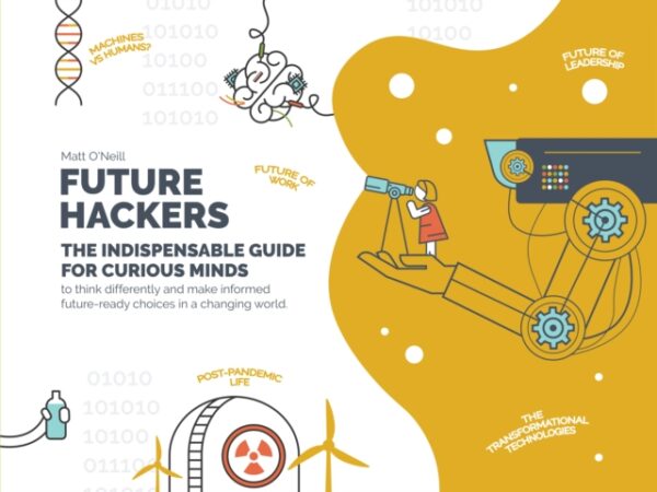 Future Hackers : The Indispensable Guide for Curious Minds