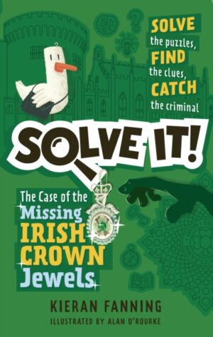 Solve It! : The Case of the Missing Irish Crown Jewels