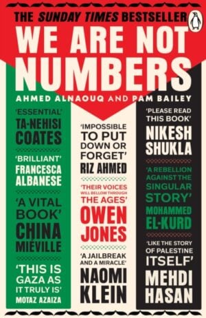 We Are Not Numbers : The Voices of Gaza’s Youth