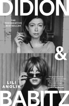 Didion & Babitz : A Belletrist Book Club pick