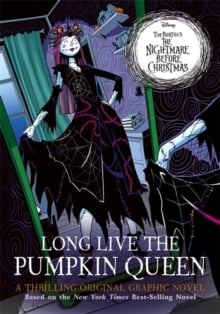 Long Live the Pumpkin Queen : Disney Tim Burton's The Nightmare Before Christmas