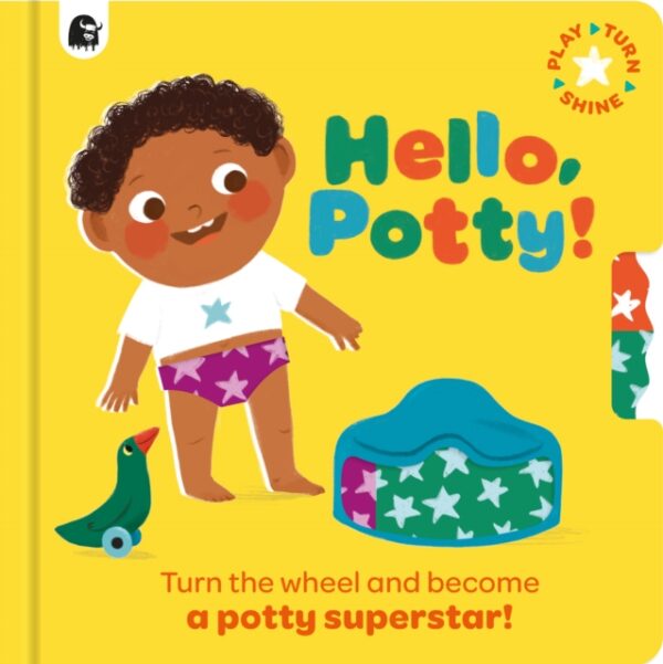 Hello, Potty! : Turn the wheel and become a potty superstar!