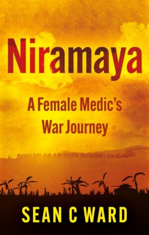 Niramaya : A Female Medic’s War Journey