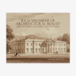 rich specimens of architectural beauty : john preston neale's irish country houses