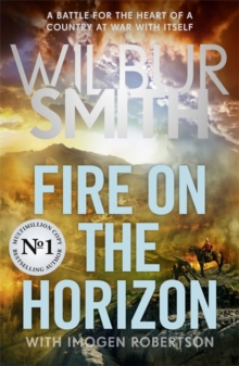 Fire on the Horizon : The Sunday Times bestselling Wilbur Smith epic for 2025