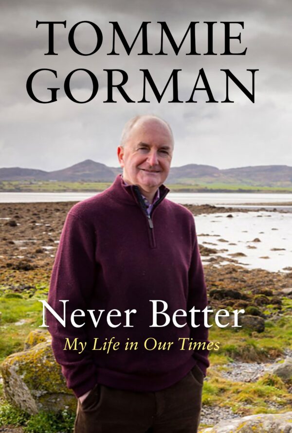 never better : my life in our times