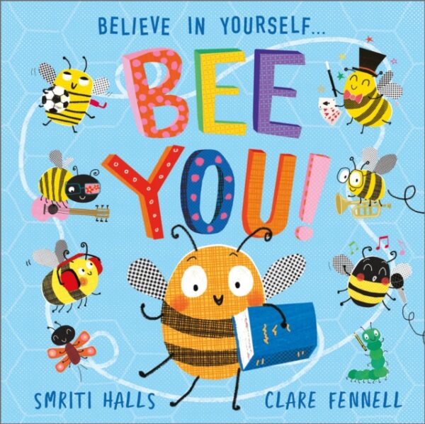 bee you! : believe in yourself