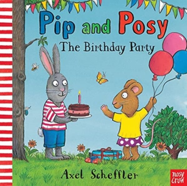 Pip and Posy: The Birthday Party