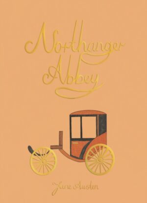 Northanger Abbey - Wordsworth Collector's Edition