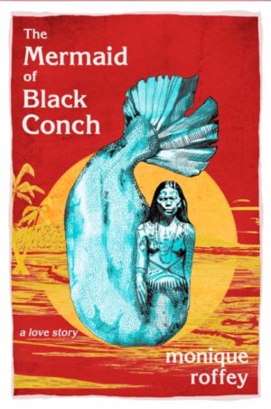The Mermaid of Black Conch : A Love Story