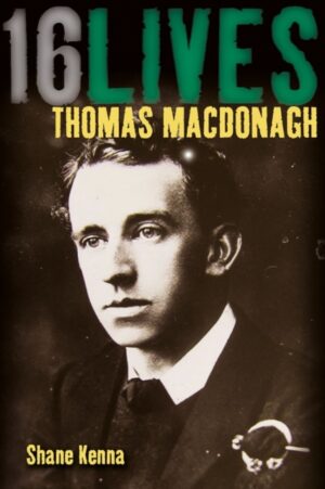 Thomas MacDonagh 16Lives