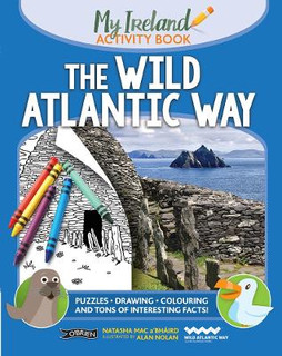 The Wild Atlantic Way : My Ireland Activity Book