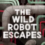 the wild robot escapes (the wild robot 2)