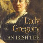 lady gregory : an irish life