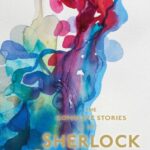 sherlock holmes: the complete stories