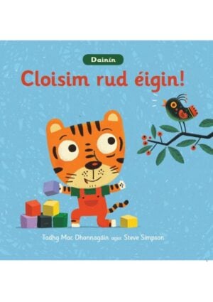 Dainín - Cloisim rud éigin!