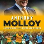 anthony molloy: an autobiography : a memoir on life, glory and demons