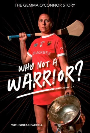 the gemma o'connor story : why not a warrior