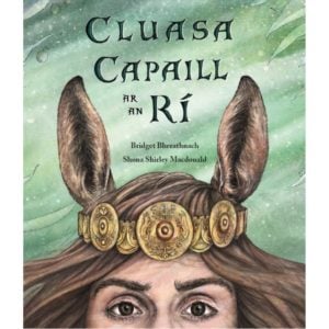 Cluasa Capaill ar an Rí 
(The King with Horse's Ears)