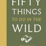 fifty things to do in the wild