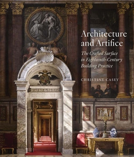 Architecture and Artifice. The Crafted surface in Eighteenth century