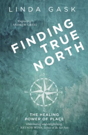 Finding True North : The Healing Power of Place