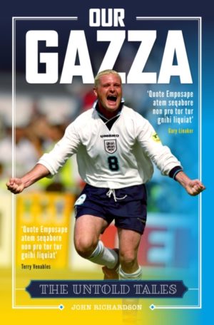 Our Gazza : The Untold Tales