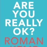 roman kemp: are you really ok?