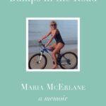 bumps in the road a memoir : life and adventure in bike size chunks
