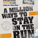 a million ways to stay on the run : the uncut story of the international manhunt for public enemy no.1 kenny noye