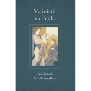 Mainistir na Feola / The Abbey of the Flesh