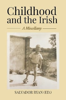 Childhood and the Irish. A Miscellany
