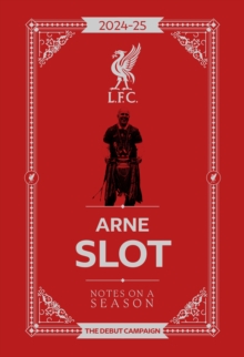 Arne Slot: Notes on a Season