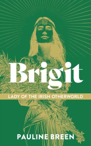 Brigit, Lady of the Irish Otherworld