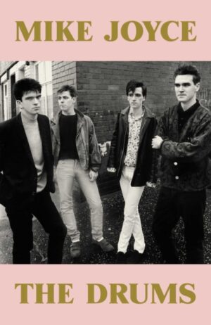 The Drums : My Life in The Smiths