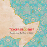 tekebash and saba : recipes from the horn of africa