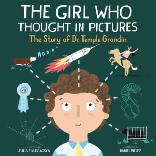 The Girl Who Thought in Pictures: The Story of Dr. Temple Grandin ( Amazing Scientists #1 )