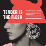 tender is the flesh