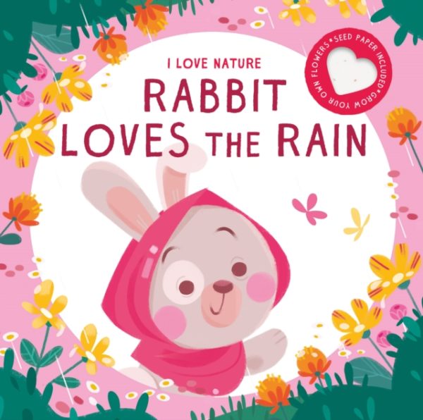 Rabbit Loves the Rain (I Love Nature)