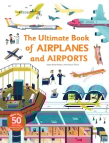 Ultimate Book of Airplanes and Airports