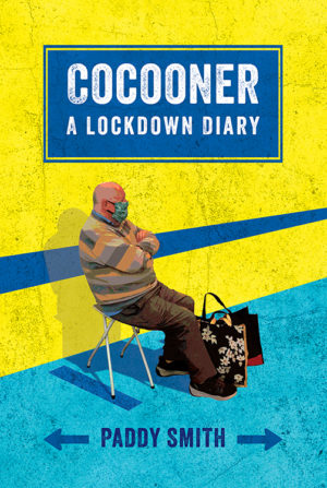 Cocooner: A Lockdown Diary