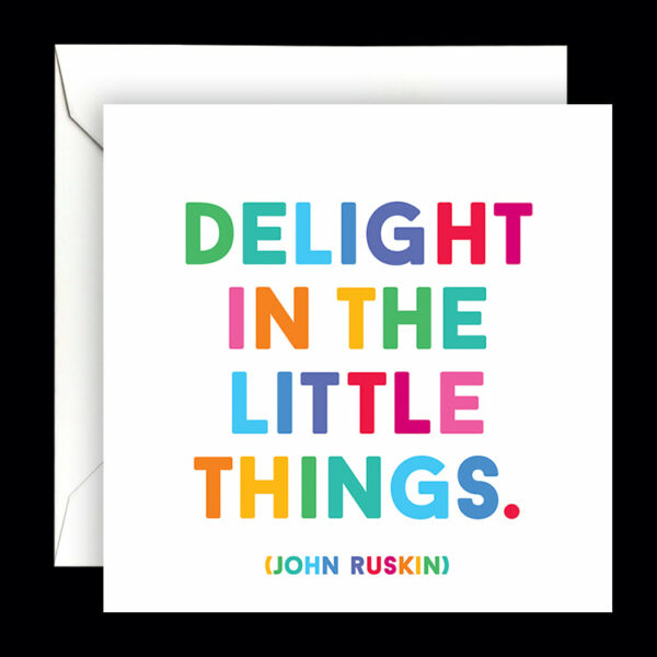 Quotable Cards - Delight In The Little Things