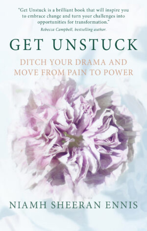 get unstuck ditch your drama and move from pain to power 