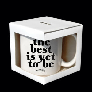 Quotable Mugs - The Best Is Yet To Be
